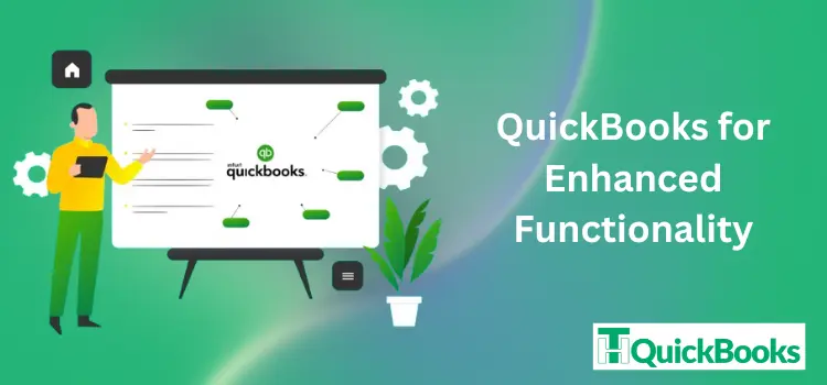 QuickBooks for Enhanced Functionality